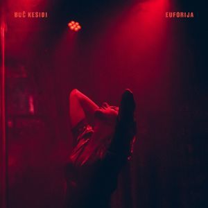Buč Kesidi - Euforija (Red Vinyl)