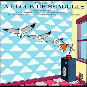 A Flock Of Seagulls - The Best of..