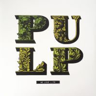 Pulp - We Love Life (VINYL)