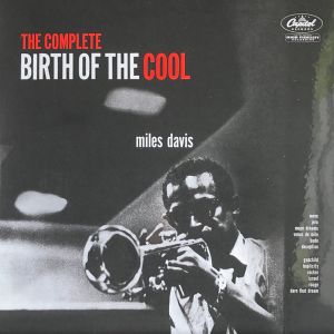 Miles Davis - The Complete Birth Of The Cool (Vinyl)