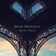 Brad Mehldau - Apres Fauré