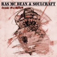 Ras McBean and Soulcraft - Reggae On a Mission (Vinyl)