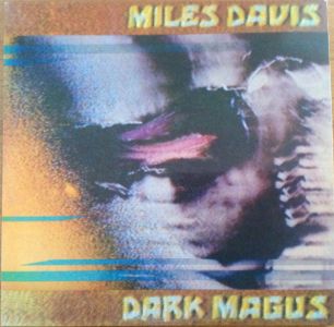 Miles Davis - Dark Magus (Vinyl)
