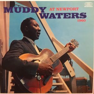 Muddy Waters - At Newport 1960 (Vinyl)