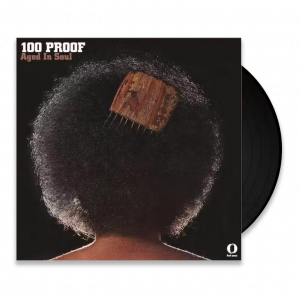 100 PROOF AGED IN SOUL - 100 PROOF (vinyl)