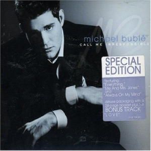 Michael Buble - CALL ME IRRESPONSIBLE (SPECIAL EDITION)