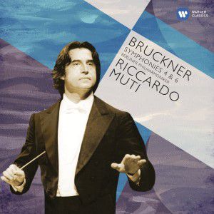 Riccardo Muti - Bruckner: Symphonies 4&6