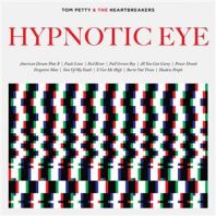 Tom Petty & Heartbreakers - Hypnotic Eye 