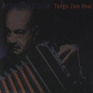 Astor Piazzola - TANGO: ZERO HOUR