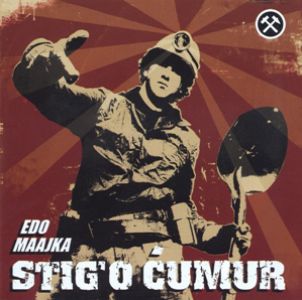 Edo Maajka - Stig'o Ćumur