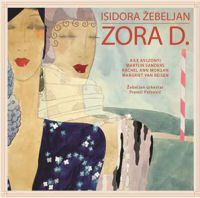 Isidora Žebeljan - Zora D
