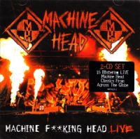 Machine Head - Machine F**king Head