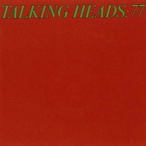 Talking Heads - TALKING HEADS:77