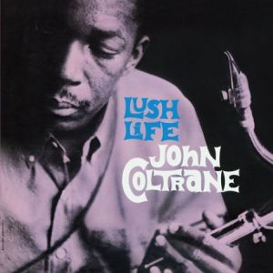 John Coltrane - Lush Life (Vinyl)
